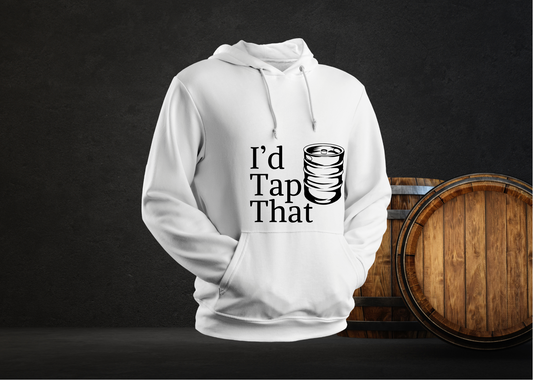 "I'd Tap That" Hoodie