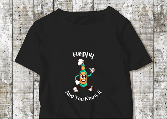 "Hoppy and You Know It" Shirt