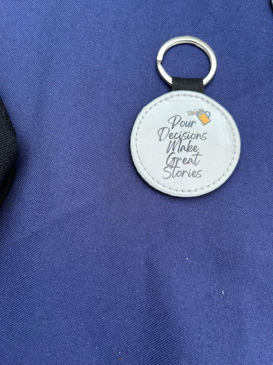 Keychain: Pour Decisions Make Great Stories